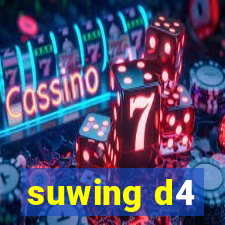 suwing d4